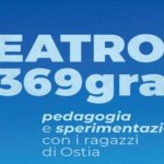 Teatro a 369gradi, sperimentazione teatrale a Ostia